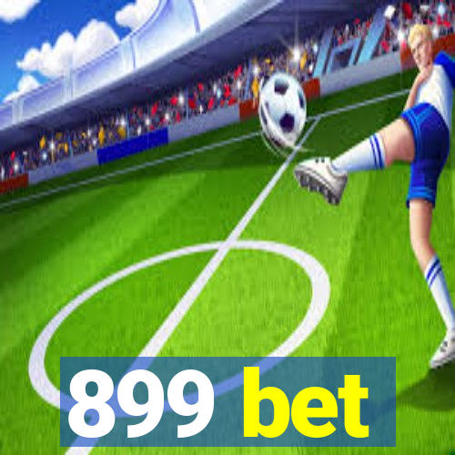 899 bet